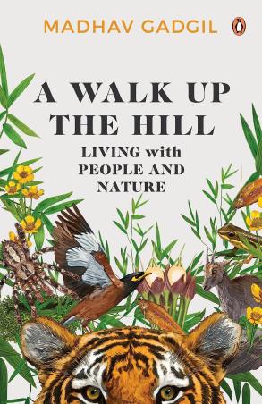 Book cover number 1 for A Walk Up The Hill: Living with People And Nature written by Madhav Gadgil published by Penguin Random House
