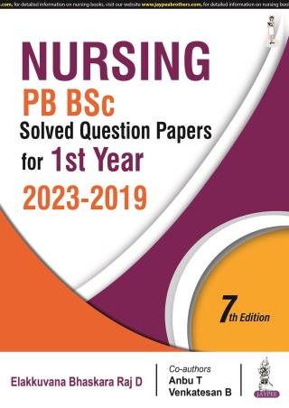Book cover number 1 for Nursing PB BSc Solved Question Papers For 1st Year (2023-2019) written by D. Elakkuvana Bhaskara Raj published by Jaypee Brothers Medical Publishers (P) Ltd.