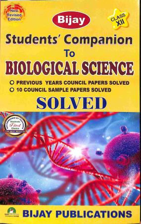 Book cover number 1 for Bijay Students Companion To Biological Science Solved Class 12 written by Sutapa Kar, Anindya Santra published by Bijay Publications