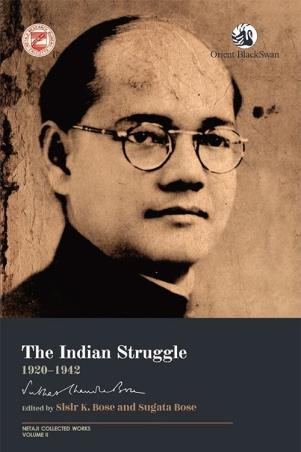 Book cover number 1 for The Indian Struggle 1920–1942 written by Sugata Bose, Sisir K. Bose published by Orient BlackSwan