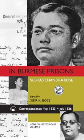 Book cover number 1 for In Burmese Prisons : Correspondence May 1923—July 1926 written by Subhas Chandra Bose, Sisir K. Bose published by Permanent Black