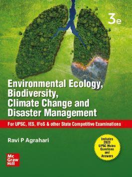 Book cover number 1 for Environmental Ecology, Biodiversity, Climate Change & Disaster Management written by Ravi P. Agrahari published by McGraw Hill Education Private Limited