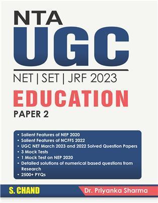 Book cover number 1 for NTA UGC NET | SET | JRF 2023 Education Paper 2 written by Priyanka Sharma published by S. Chand Publishing