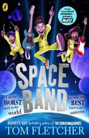 Book cover number 1 for Space Band written by Tom Fletcher published by Puffin