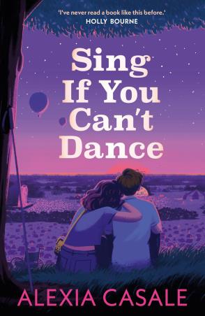 Book cover number 1 for Sing If You Can't Dance written by Alexia Casale published by Faber & Faber