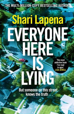 Book cover number 1 for Everyone Here Is Lying written by Shari Lapena published by Penguin Random House