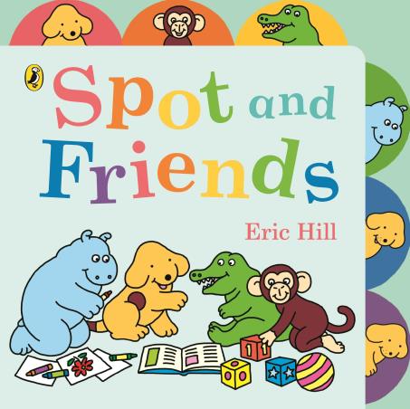 Book cover number 1 for Spot And Friends written by Eric Hill published by Puffin