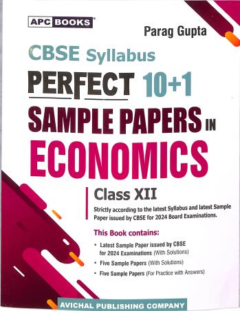 Book cover number 1 for APC Perfect 10+1 Sample Papers In Economics Class 12 CBSE (2024) written by Parag Gupta published by Avichal Publishing Company