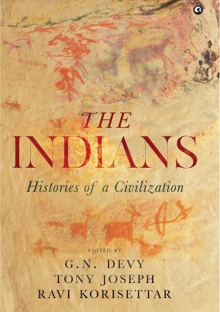 Book cover number 1 for The Indians Histories Of A Civilization written by G. N. Devy, Tony Joseph published by Aleph Book Company
