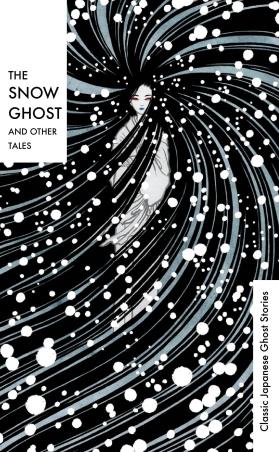 Book cover number 1 for The Snow Ghost And Other Tales : Classic Japanese Ghost Stories written by Various published by Penguin Random House