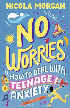 Book cover number 1 for No Worries : How To Deal With Teenage Anxiety written by Nicola Morgan published by Walker Books