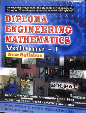 Book cover number 1 for Diploma Engineering Mathematics Volume 1 (2023) written by B. K. Pal published by U. N. Dhur & Sons Private Ltd.