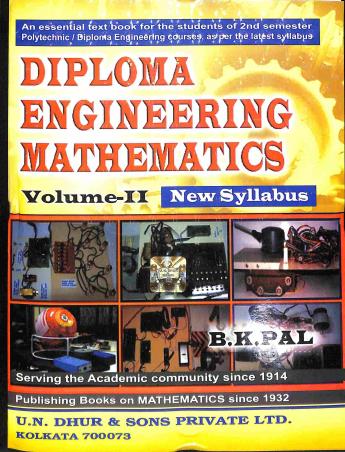 Book cover number 1 for Diploma Engineering Mathematics Volume 2 (2023) written by B. K. Pal published by U. N. Dhur & Sons Private Ltd.