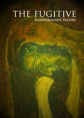 Book cover number 1 for The Fugitive written by Rabindranath Tagore published by Niyogi Books