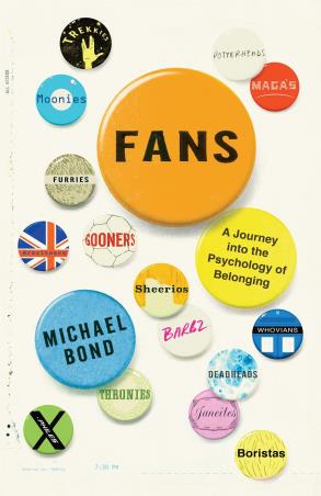 Book cover number 1 for Fans: A Journey Into The Psychology Of Belonging written by Michael Bond published by Pan Macmillan