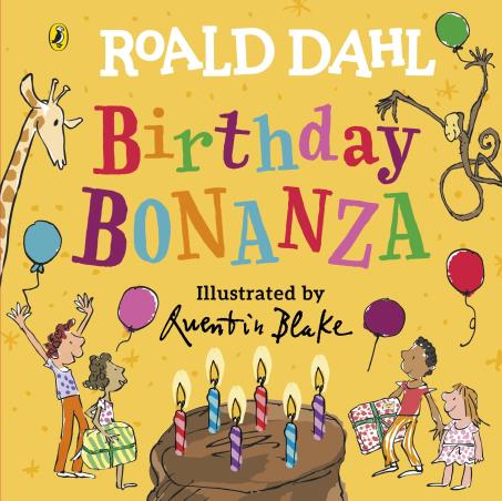 Book cover number 1 for Roald Dahl: Birthday Bonanza written by Roald Dahl, Quentin Blake published by Puffin