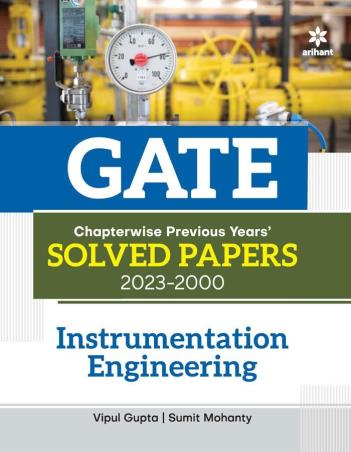 Book cover number 1 for GATE Chapterwise Previous Years Solved Papers (2023-2000) Instrumentation Engineering written by Vipul Gupta, Sumit Mohanty published by Arihant Publications (India) Limited