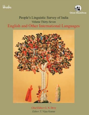 Book cover number 1 for English And Other International Languages : People’s Linguistic Survey Of India (Volume 37) written by G. N. Devy, T. Vijay Kumar published by Orient BlackSwan