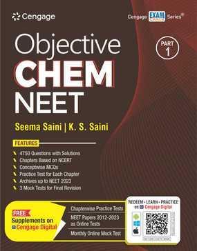 Book cover number 1 for Objective Chem NEET : Part 1 written by Seema Saini, K. S. Saini published by Cengage Learning India Private Limited