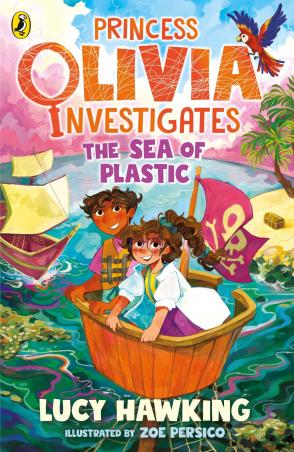 Book cover number 1 for Princess Olivia Investigates : The Sea Of Plastic written by Lucy Hawking published by Puffin