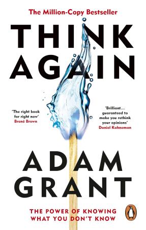 Book cover number 1 for Think Again : The Power Of Knowing What You Don't Know written by Adam Grant published by Penguin Random House