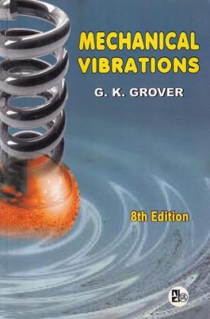 Book cover number 1 for Mechanical Vibrations written by G. K. Grover published by Nem Chand & Bros.
