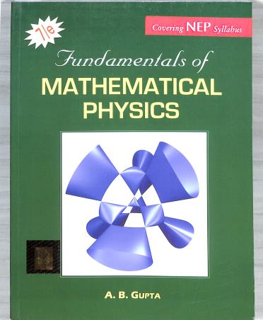 Book cover number 1 for Fundamentals Of Mathematical Physics (NEP) written by A. B. Gupta published by Books & Allied (P) Ltd.