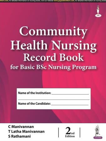 Book cover number 1 for Community Health Nursing Record Book For Basic BSc Nursing Program written by C. Manivannan, T. Latha Manivannan, S. Rathamani published by Jaypee Brothers Medical Publishers (P) Ltd.