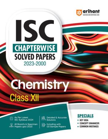Book cover number 1 for ISC Chapterwise Solved Papers 2023-2000 Chemistry Class 12 written by Abhishikha Kaushik published by Arihant Prakashan