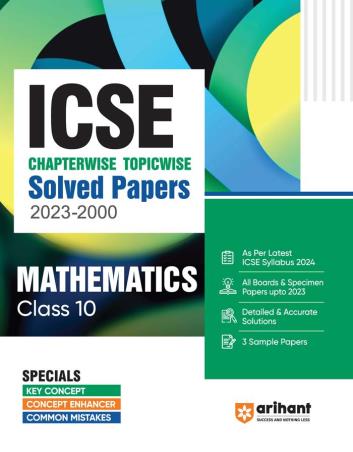 Book cover number 1 for ICSE Chapterwise-Topicwise Solved Papers (2023-2000) - Mathematics Class 10 written by Sagar Verma published by Arihant Prakashan