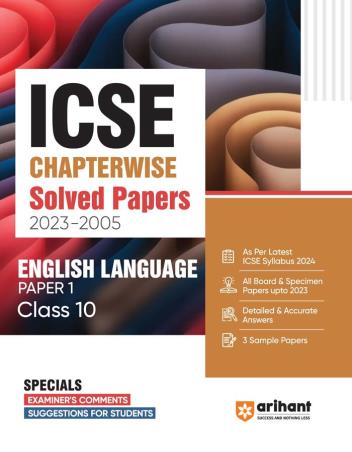 Book cover number 1 for ICSE Chapterwise Solved Papers (2023-2005) - English Language Paper 1 Class 10 written by vaishali jaiswal published by Arihant Prakashan