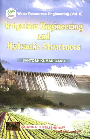 Book cover number 1 for Irrigation Engineering And Hydraulic Structures (38th Edition) written by Santosh Kumar Garg published by Khanna Publishers