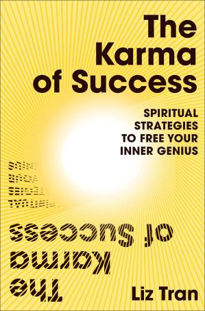 Book cover number 1 for The Karma Of Success written by Liz Tran published by Penguin Random House