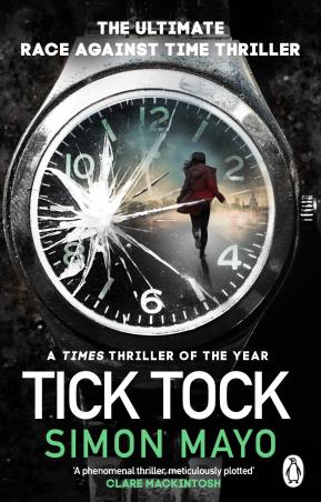 Book cover number 1 for Tick Tock : A Times Thriller Of The Year written by Simon Mayo published by Penguin Random House