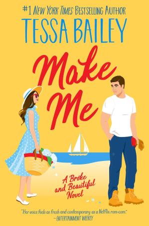 Book cover number 1 for Make Me : A Broke And Beautiful Novel written by Tessa Bailey published by Harper Collins Publishers