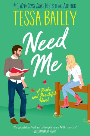 Book cover number 1 for Need Me : A Broke And Beautiful Novel written by Tessa Bailey published by Harper Collins Publishers