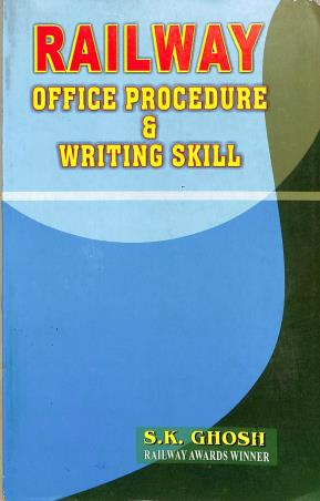 Book cover number 1 for Railway Office Procedure & Writing Skill written by S. K. Ghosh published by Sardar Publications