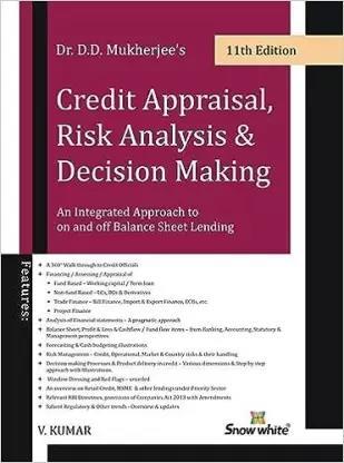 Book cover number 1 for D. D. Mukherjee's Credit Appraisal, Risk Analysis & Decision Making written by V. Kumar published by Snow White Publications Pvt. Ltd.