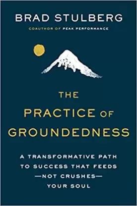 Book cover number 1 for The Practice Of Groundedness written by Brad Stulberg published by Portfolio