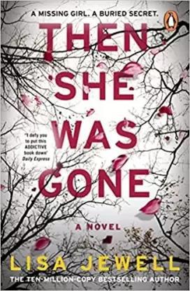 Book cover number 1 for Then She Was Gone written by Lisa Jewell published by Penguin Books