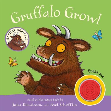 Book cover number 1 for My First Gruffalo : Gruffalo Growl (Sound Book) written by Julia Donaldson, Axel Scheffler published by Macmillan India Limited