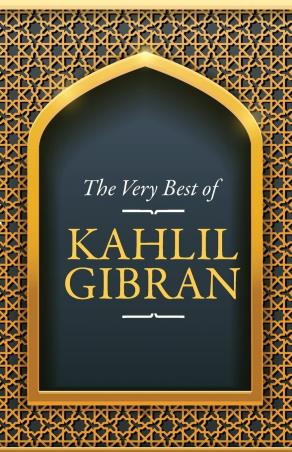 Book cover number 1 for The Very Best Of Kahlil Gibran written by Kahlil Gibran published by Embassy Books