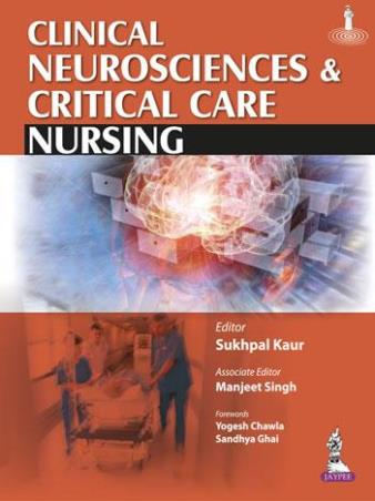 Book cover number 1 for Clinical Neurosciences And Critical Care Nursing written by Sukhpal Kaur published by Jaypee Brothers Medical Publishers (P) Ltd.