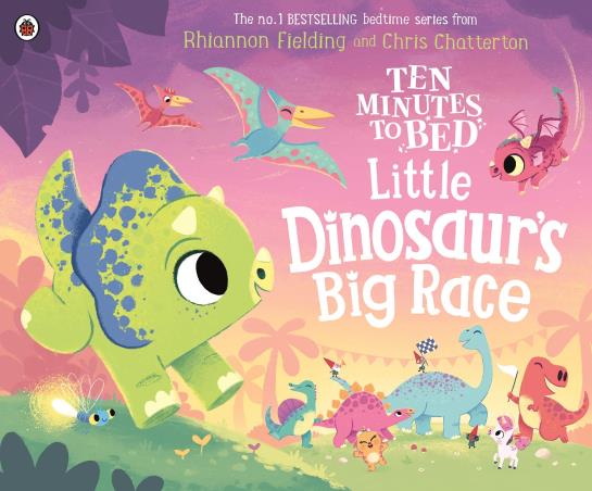 Book cover number 1 for Ten Minutes to Bed: Little Dinosaurs Big Race written by Rhiannon Fielding published by Ladybird