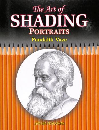 Book cover number 1 for The Art Of Shading Portraits written by Pundalik Vaze published by Jyotsna Prakashan