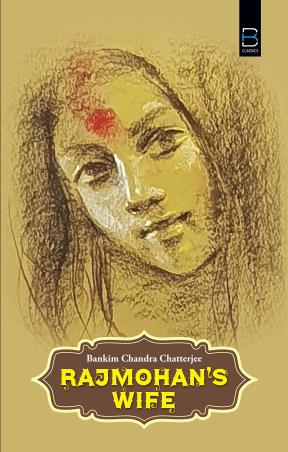 Book cover number 1 for Rajmohan's Wife written by Bankim Chandra Chatterjee published by B. K. Publications Pvt. Ltd.
