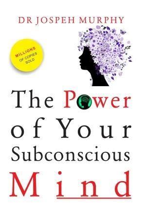 Book cover number 1 for The Power Of Your Subconscious Mind written by Joseph Murphy published by B. K. Publications Pvt. Ltd.