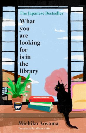 Book cover number 1 for What You Are Looking For Is In The Library written by Michiko Aoyama published by Penguin Random House
