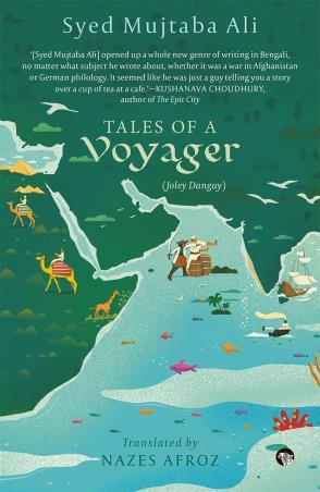 Book cover number 1 for Tales Of A Voyager (Joley Dangay) written by Syed Mujtaba Ali published by Speaking Tiger Publishing Private Limited