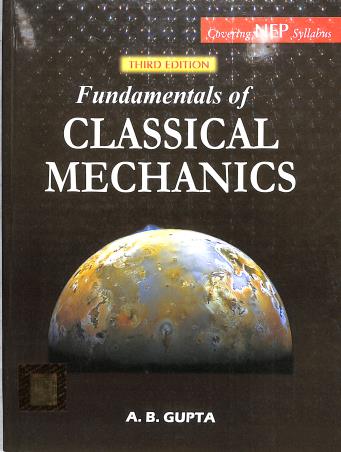 Book cover number 1 for Fundamentals Of Classical Mechanics (NEP) written by A. B. Gupta published by Books & Allied (P) Ltd.